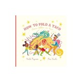 How to Fold a Taco: Como Doblar un Taco