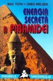 Cumpara ieftin Energia secreta a piramidei - 1997 - Max Toth (I298)