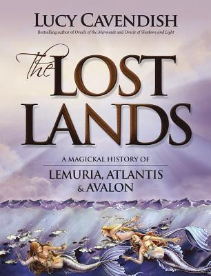 The Lost Lands: A Magickal History of Lemuria, Atlantis &amp;amp; Avalon foto