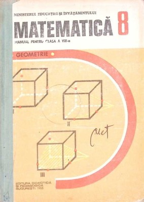 MATEMATICA. MANUAL PENTRU CLASA A VIII-A. GEOMETRIE-ION CUCULESCU, CONSTANTIN OTTESCU, OLIMPIA POPESCU-273023 foto