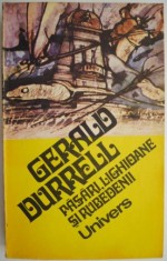 Pasari, lighioane si rubedenii ? Gerald Durrell foto