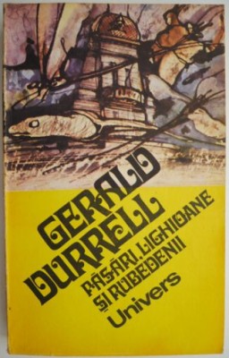 Pasari, lighioane si rubedenii &amp;ndash; Gerald Durrell foto
