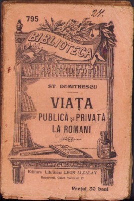 C4263N Viața publică și privată la romani de St Dumitrescu, Biblioteca pentru toți foto