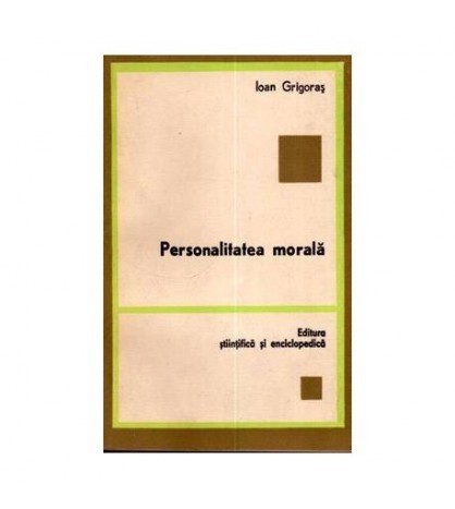 Ioan Grigoras - Personalitatea morala - 111625