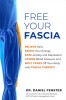 Free Your Fascia: Relieve Pain, Boost Energy, Anxiety, Depression, Lower Blood Pressure - English Book