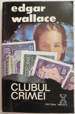 Clubul crimei &amp;ndash; Edgar Wallace foto