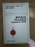 Batalia Clujului (Octombrie 1944)-General-Maior(rez) dr.Ion Cupsa