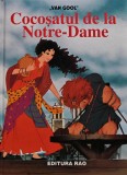 Cumpara ieftin Cocosatul de la Notre Dame carte Editura Rao 1998 60 pagini Cartonata Romana Literatura Autori Straini