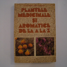 Plantele medicinale si aromatice de la A la Z - O. Bojor, M. Alexan