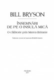 Cumpara ieftin Insemnari de pe o insula mica | Bill Bryson