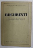 BUCURESTI , REZULTATELE SAPATURILOR ARHEOLOGICE SI ALE CERCETARILOR ISTORICE DIN ANUL 1953 , VOL. I , 1954