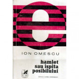Ion Omescu - Hamlet sau ispita posibilului - 117441