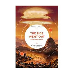 The Tide Went Out (British Library Science Fiction Classics)