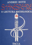 Shakespeare, o lectura sociologica &ndash; Andrei Roth