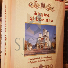 GRIGORESCU STEFAN, SLUJIRE SI DARUIRE (Doua Decenii de Slujire Arhiereasca in Episcopia Sloboziei si Calarasilor), 2014, Slobozia (Doua Volume)