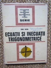 ECUATII SI INECUATII TRIGONOMETRICE-FANICA TURTOIU foto