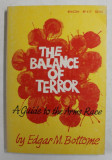 THE BALANCE OF TERROR - A GUIDE TO TEHE ARMS RACE by EDGAR M. BOTTOME , 1972