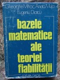 Gheorghe Mihoc - Bazele matematice ale teoriei fiabilitatii (1976)