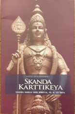 Skanda Karttikeya Legenda marelui erou spiritual, fiu al lui Shiva foto