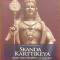 Skanda Karttikeya Legenda marelui erou spiritual, fiu al lui Shiva