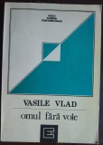 Cumpara ieftin VASILE VLAD - OMUL FARA VOIE (VERSURI, ANTOLOGIE 1993) [DEDICATIE / AUTOGRAF]