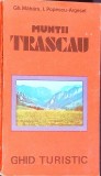 MUNTII TRASCAU, GHID TURISTIC (HARTA INCLUSA)-GHEORGHE MAHARA, I. POPESCU ARGESEL-330747