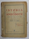 ISTORIA IN ANECDOTE - VORBE DE DUH SI CU TALC , culese si traduse de CONST. A.I. GHICA , 1944