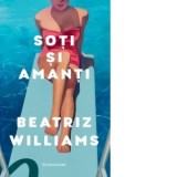 Soti si amanti - Cristina Jinga, Beatriz Williams