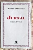 Jurnal intermitent - Pericle Martinescu Contine dedicatie, data si semnatura autorului