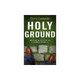 Holy Ground: Walking with Jesus as a Former Catholic