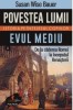 Povestea Lumii. Istoria pe intelesul copiilor. Vol. II: Evul Mediu - S.W. Bauer, Polirom, 416 pagini, 8-14 ani