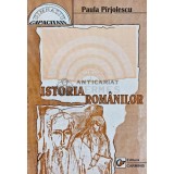 Istoria romanilor. Sinteze si exercitii - 1998 - Paula Pirjolescu (AJ33)