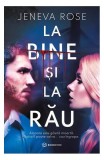 La bine si la rau Roman Jeneva Rose Paperback Suspans Lectura Captivanta