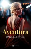 Cumpara ieftin Aventura, Danielle Steel - Editura Bookzone