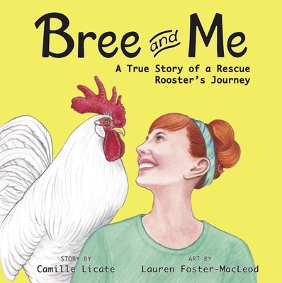 Bree and Me: A True Story of a Rescue Rooster&amp;#039;s Journey foto