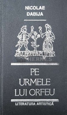 Pe urmele lui Orfeu - 1990 - Nicolae Dabija (Y158) foto