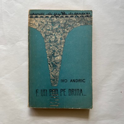 Ivo Andric - E un pod peste Drina... foto