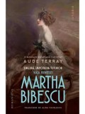 Cumpara ieftin Singura impotriva tuturor. Viata printesei Martha Bibescu/Aude Terray