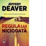 Regula lui niciodata - Jeffery Deaver