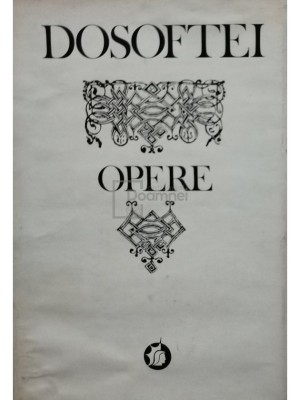 Dosoftei - Opere, vol. 1 - Versuri (Editia: 1978) foto