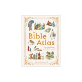 The Bible Atlas: A Pictorial Guide to the Holy Lands