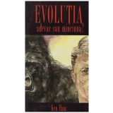 Ken Ham - Evolutia: adevar sau minciuna? - 130885