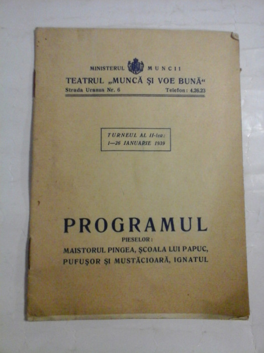 Programul pieselor - Teatrul &quot;Munca si Voie Buna&quot; turneul al II-lea: 1-26 ianuarie 1939