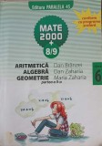 ARITMETICA ALGEBRA GEOMETRIE, CLASA 6, PARTEA 2-DAN BRANZEI, DAN ZAHARIA, MARIA ZAHARIA-248995
