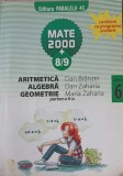 ARITMETICA ALGEBRA GEOMETRIE, CLASA 6, PARTEA 2-DAN BRANZEI, DAN ZAHARIA, MARIA ZAHARIA