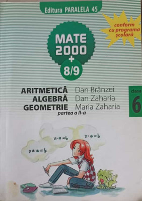 ARITMETICA ALGEBRA GEOMETRIE, CLASA 6, PARTEA 2-DAN BRANZEI, DAN ZAHARIA, MARIA ZAHARIA foto