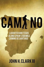 Camino: Laughter and Tears Along Spain&amp;#039;s 500-Mile Camino de Santiago foto