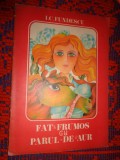 Fat Frumos cu parul de aur - I.Fundescu / carte ilustrata pentru copii , 24 pagini / PREDARE PERSONALA BUCURESTI