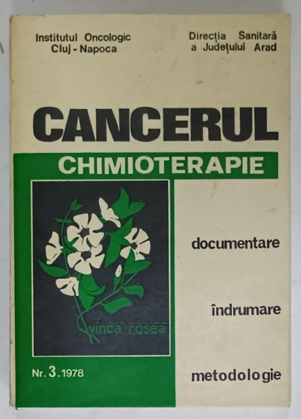 CANCERUL , CHIMIOTERAPIE , DOCUMENTARE , INDUMARE , METODOLOGIE NR. 3 , 1978