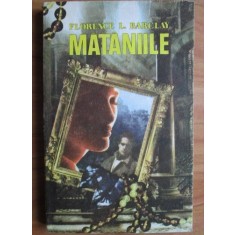Florence L. Barclay - Mataniile